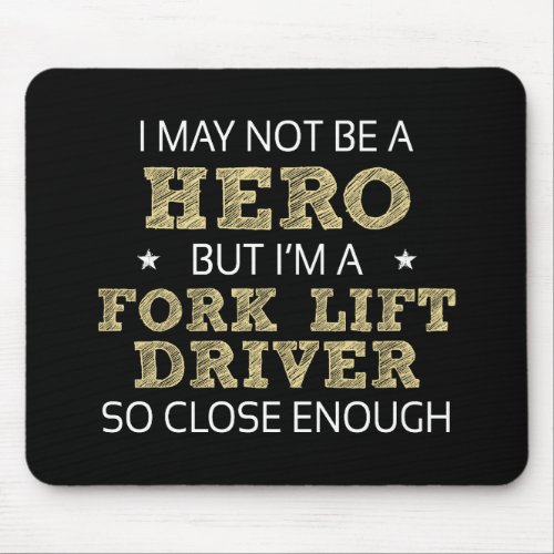 Fork Lift Driver Humor Novelty Mouse Pad