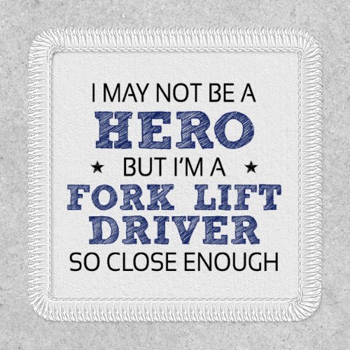 Fork Lift Driver Humor Novelty Patch