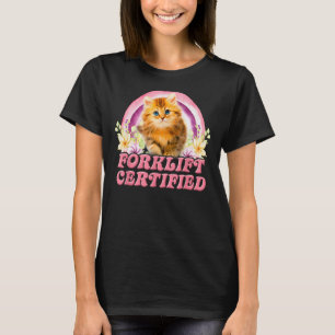 Forklift Certified Cat T-Shirt