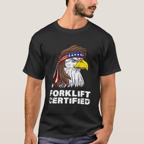 Forklift Certified Eagle Mullet Usa Fork Lift Fork T_Shirt