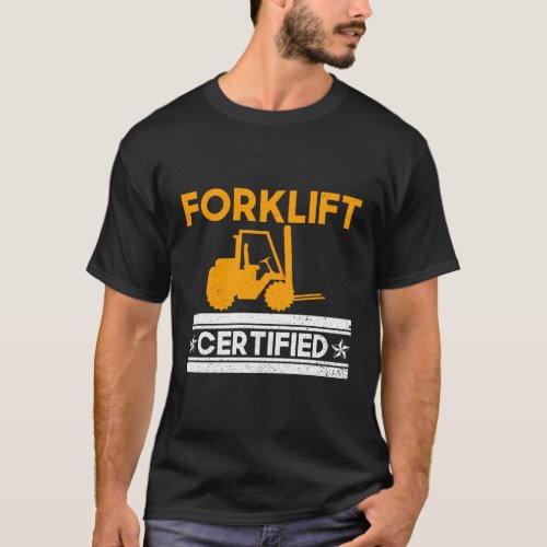 Forklift Certified _ Forklift Driver Forklift Oper T_Shirt