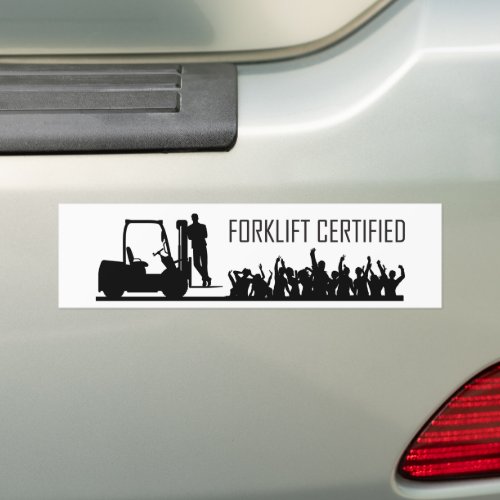Forklift Certified Funny Bumper Sticker