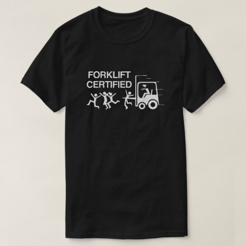 Forklift Certified Funny Forklift Worker T_Shirt
