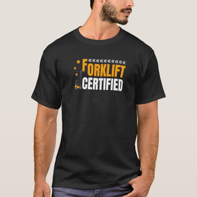 Forklift Certified Warehouseman Forklift Operator  T-Shirt (Front)