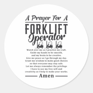 Forklift Driver A Prayer For A Forklift Operator Classic Round Sticker