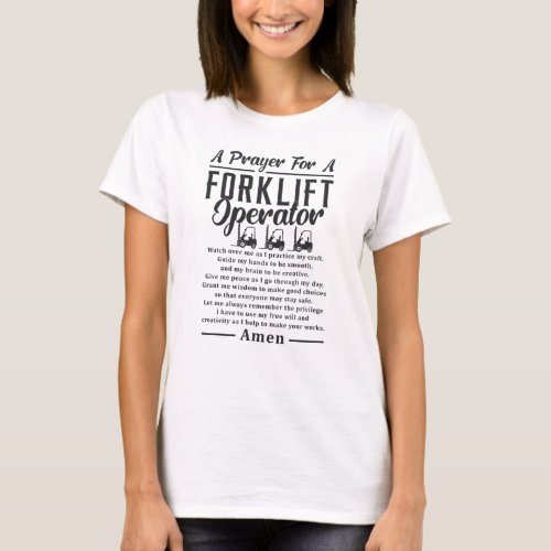 Forklift Driver A Prayer For A Forklift Operator T_Shirt