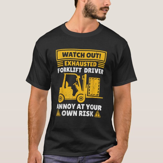 Forklift Driver For Men Women Forklift Operator Me T-Shirt (Front)
