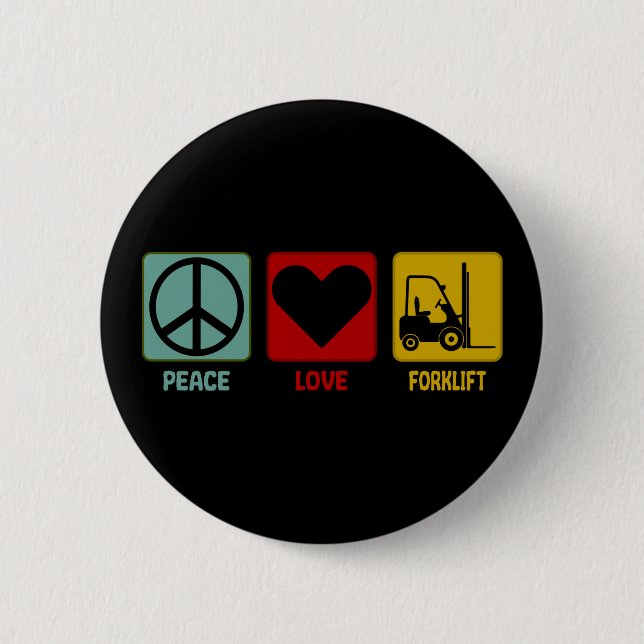 Forklift Driver Peace Love Design Button (Front)