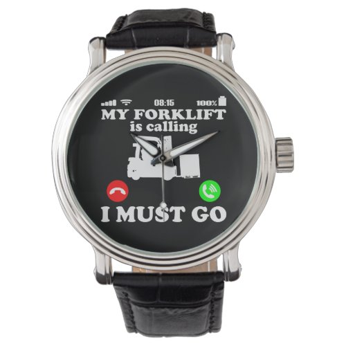 Forklift Driver truck is Calling Funny Telephone Watch