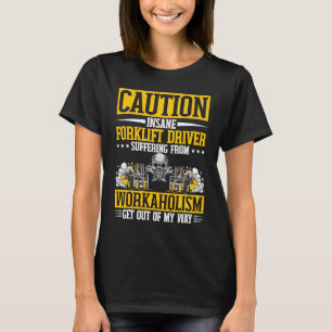 Forklift Driver Worker T-Shirt
