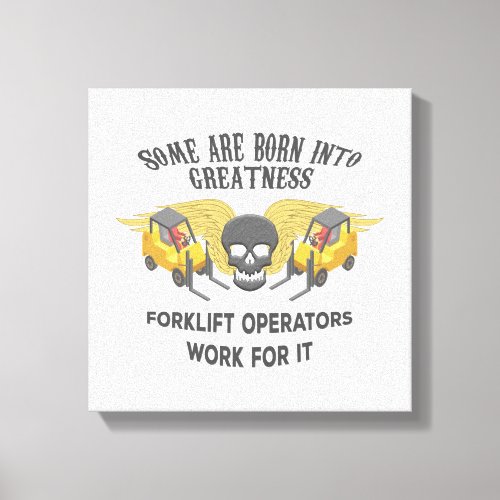 Forklift Greatness Canvas Print