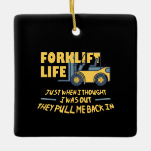 Forklift Life Ceramic Ornament