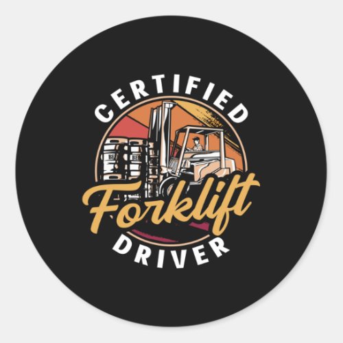 Forklift Operator Certified Forklift Driver Truck Classic Round Sticker