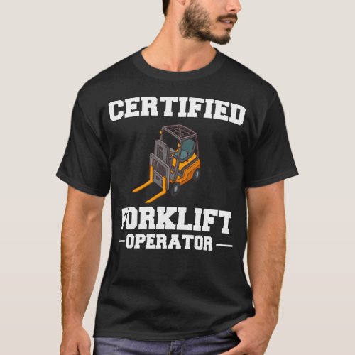 Forklift Operator Driver Lift Truck Training T_Shirt