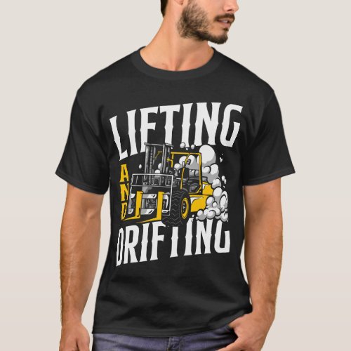 Forklift Operator Forklift Driver Lifting And T_Shirt