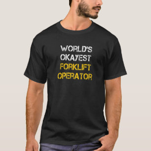 Forklift Operator Forklift Warehouse Driver T-Shirt