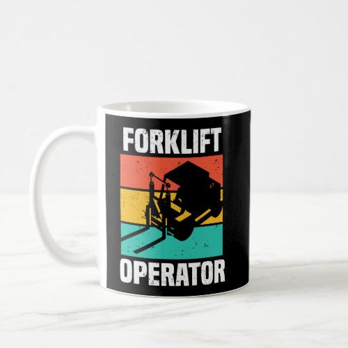 Forklift Operator Fun Instruct Funny Driver Coffee Mug