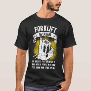 Forklift Operator Hardest Driver T-Shirt