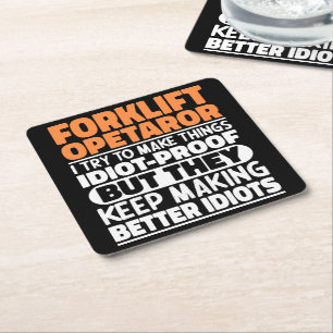 Forklift Operator I Try To Make Things Funny Quote Square Paper Coaster