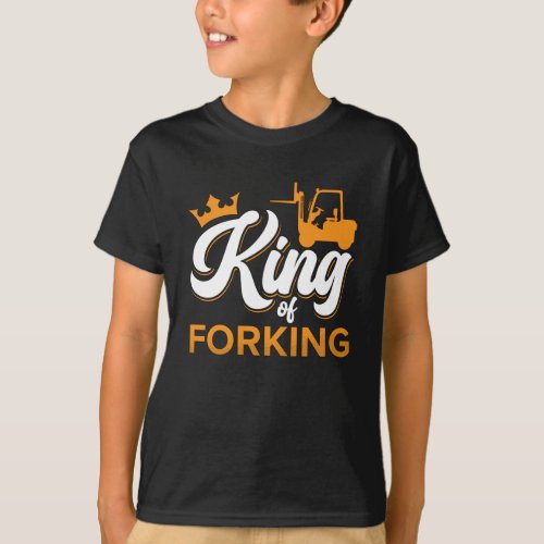 Forklift Operator King Of Forking Driver Worker T_Shirt