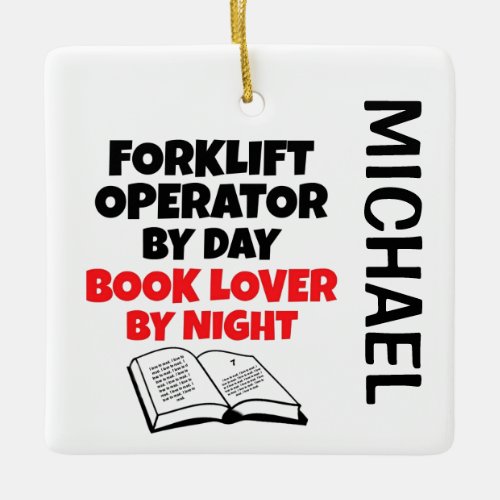 Forklift Operator loves Reading CUSTOM Ceramic Ornament