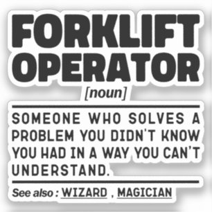 Forklift Operator Maintenance Repairman Quote Cool Sticker