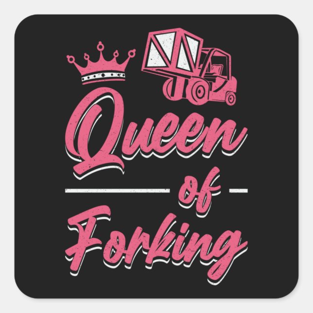 Forklift Operator Queen Of Forking Forklift Driver Square Sticker (Front)