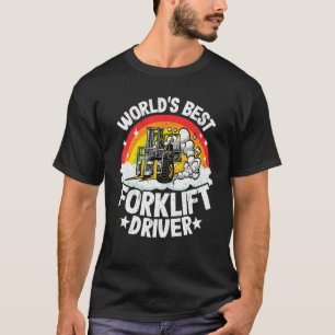 Forklift Operator Rainbow World's Best Forklift Dr T-Shirt