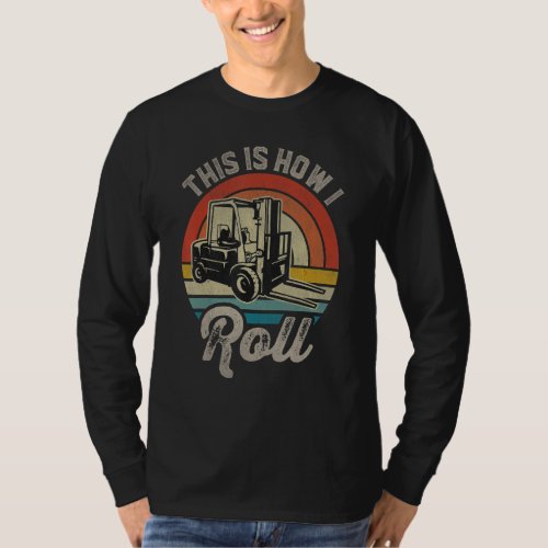 Forklift Operator Retro Industrial Truck This Is H T_Shirt