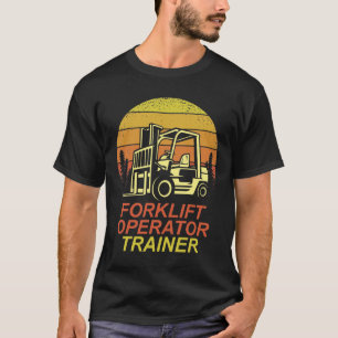 Forklift Operator Trainer T-Shirt