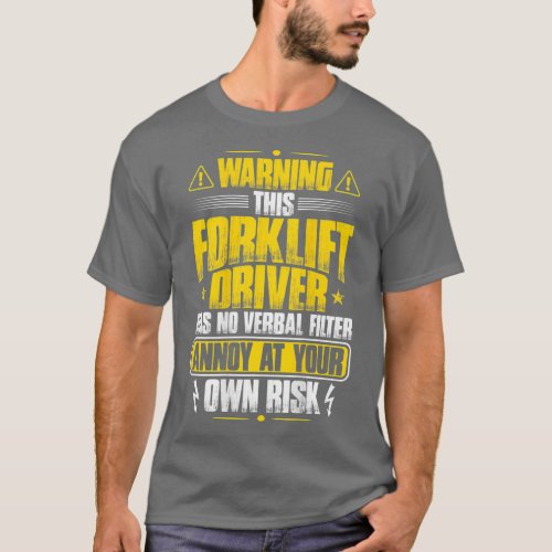 Forklift Operator Verbal Filter Forklift Driver T_Shirt