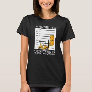 Forklift Operator Wanted Mugshot Funny Forklift Lo T-Shirt