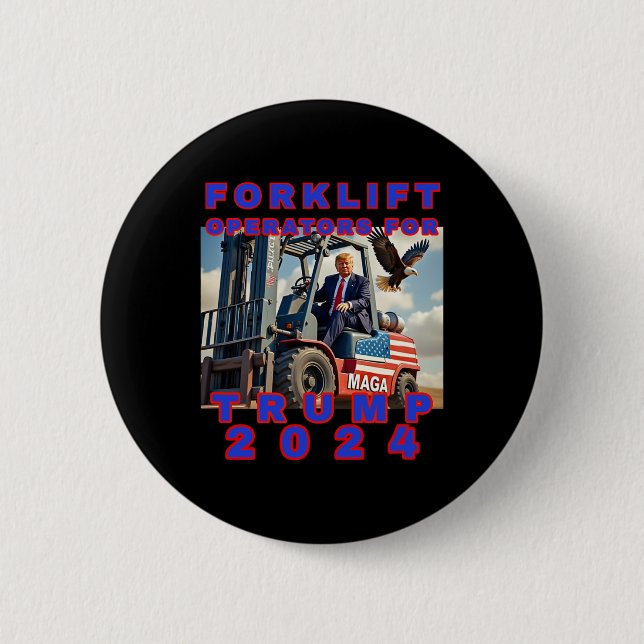 Forklift Operators For Trump  Button (Front)