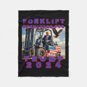 Forklift Operators For Trump Fleece Blanket