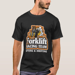 Forklift Racing Team Lifting Drifting Dad Forklift T-Shirt