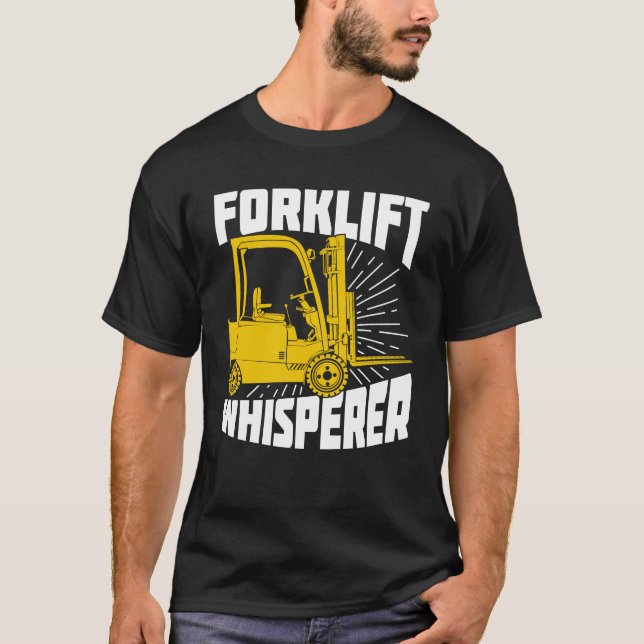 Forklift Whisperer Driver Operator Gift T-Shirt (Front)