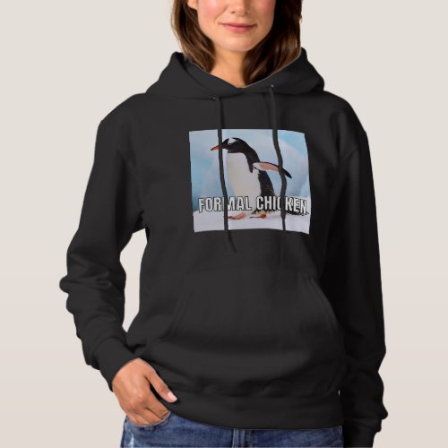 Formal Chicken Funny Penguin Wrong Animal Name Jok Hoodie