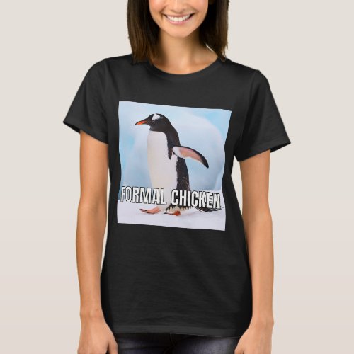 Formal Chicken Funny Penguin Wrong Animal Name Jok T_Shirt