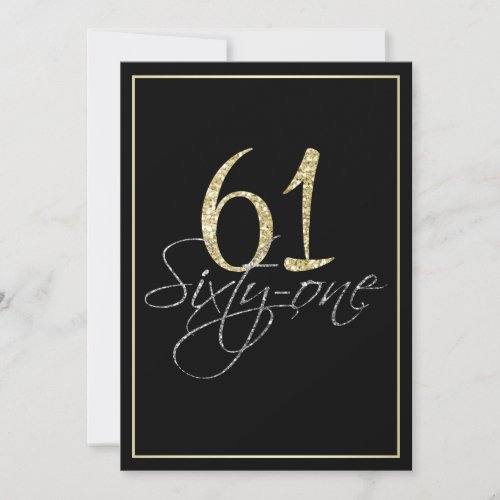 Formal Silver Black and Gold 61st Birthday Party Invitation - Formal Silver Black and Gold 61st Birthday Party Invitation. These formal, stylish invitations have the number "61" in sparkling gold headline and the word "sixty-one" overlapping in cursive silver script, both on a smart black background with an elegant gold gradient border. Select "customize it" to start personalizing your sixty-first birthday invitations. Add your own birthday invitation text and change your colors on the back of the card using Zazzle's easy to use menu prompts until your invitation looks exactly the way you want it in your screen. Choose from a great selection of papers and add round edges or choose a different size or shape of invitation as you desire. If you need any help customizing your invitations, please don't hesitate to contact me through my store and I'll be happy to help you. Please note that all Zazzle designs are flat printed and that the gold, silver and glitter are printed digital effects.
