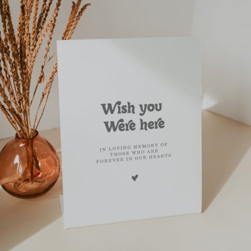 Formal Simple Memorial Wish You Were Here Pedestal Sign
