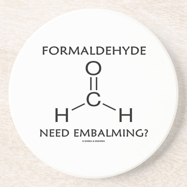 Formaldehyde Need Embalming? (Chemistry Molecule) Coaster (Front)