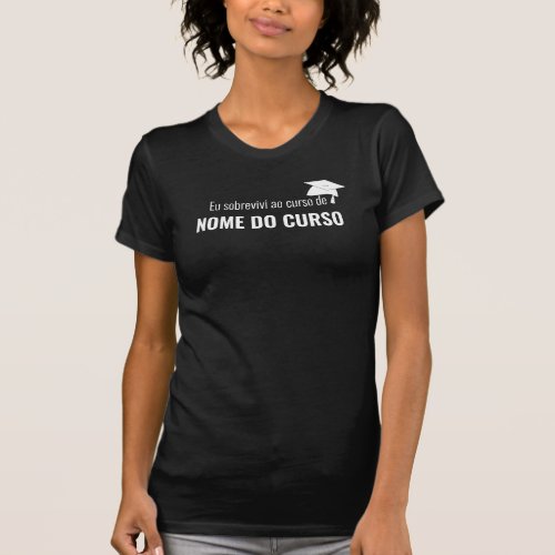 Formando Universidade Brasil Funny Quote Shirt