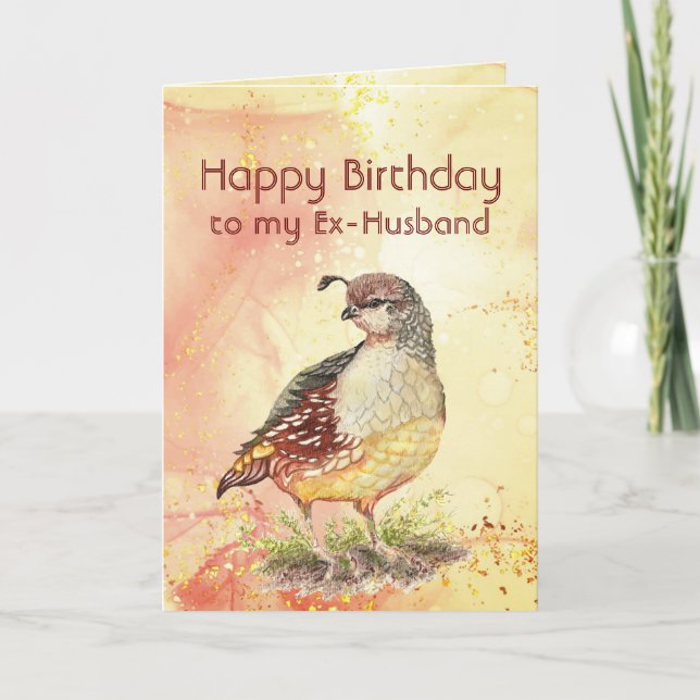 Former ex-Husband Birthday California Quail Bird Card (Front)