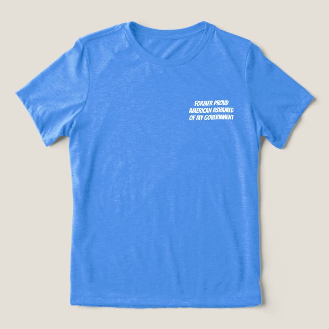 Former Proud American T-Shirt Tri-Blend Shirt (Design Front)