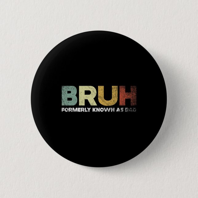 Formerly Known As Dad Dad Daddy Father Fathers Day Button (Front)