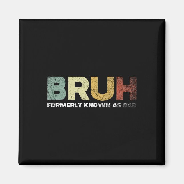 Formerly Known As Dad Dad Daddy Father Fathers Day Magnet (Front)
