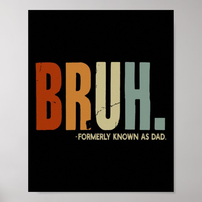 Formerly Known As Dad Dad Daddy Father Fathers Day Poster (Front)