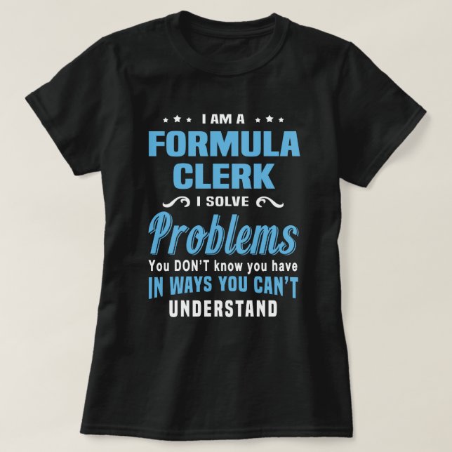 Formula Clerk T-Shirt (Design Front)