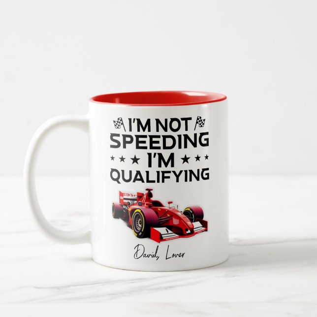 Formula One Driver I'm not speeding I'm Qualifying Two-Tone Coffee Mug (Left)