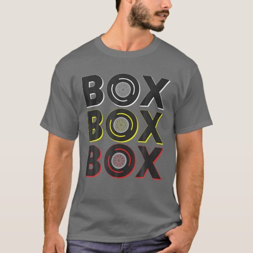 Formula Racing Car Box Box Box Radio Call To Pit B T_Shirt